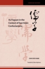 Xu Fuguan in the Context of East Asian Confucianisms - Book