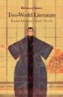 Two-World Literature : Kazuo Ishiguro’s Early Novels - Book