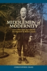 Middlemen of Modernity : Local Elites and Agricultural Development in Modern Japan - Book