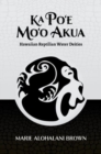 Ka Po‘e Mo‘o Akua : Hawaiian Reptilian Water Deities - Book