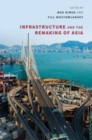 Infrastructure and the Remaking of Asia - Book