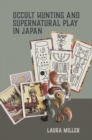 Occult Hunting and Supernatural Play in Japan - Book