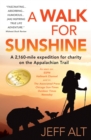 A Walk for Sunshine : A 2,160 Mile Expedition for Charity on the Appalachian Trail - eBook