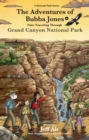 The Adventures of Bubba Jones (#4) : Time Traveling Through Grand Canyon National Park - eBook