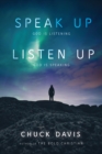 Speak Up! Listen Up! : God is Listening God is Speaking - eBook