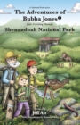 The Adventures of Bubba Jones (#2) Volume 2 : Time Traveling Through Shenandoah National Park - Book
