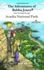 The Adventures of Bubba Jones (#3) Volume 3 : Time Traveling Through Acadia National Park - Book