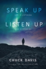 Speak Up! Listen Up! : God is Listening God is Speaking - Book