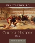 Invitation to Church History - World - Book