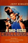 A Dad-Sized Challenge - Building a Life-Changing Relationship with Your Son - Book