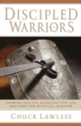 Discipled Warriors – Growing Healthy Churches That Are Equipped for Spiritual Warfare - Book