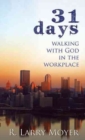 31 Days to Walking with God in the Workplace - Book