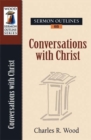 Sermon Outlines on Conversations of Christ - Book
