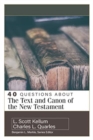 40 Questions about the Text and Canon of the New Testament - Book