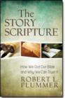 The Story of Scripture - How We Got Our Bible and Why We Can Trust It - Book