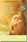 Get Your Joy Back - Banishing Resentment and Reclaiming Confidence in Your Special Needs Family - Book