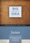 James - An Exegetical Guide for Preaching and Teaching - Book