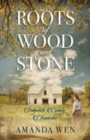 Roots of Wood and Stone - Book