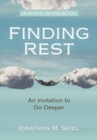 Finding Rest Guiding Workbook : An Invitation to Go Deeper - Book