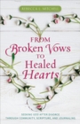 From Broken Vows to Healed Hearts - eBook