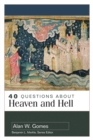 40 Questions About Heaven and Hell - eBook