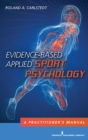 Evidence-Based Applied Sport Psychology : A Practitioner's Manual - Book