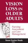 Vision Loss in Older Adults : Nursing Assessment and Care Management - eBook