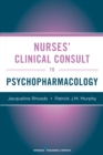 Nurses’ Clinical Consult to Psychopharmacology - Book