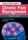 Compact Clinical Guide to Chronic Pain Management : An Evidence-Based Approach for Nurses - eBook