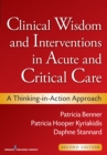 Clinical Wisdom and Interventions in Acute and Critical Care : A Thinking-in-Action Approach - eBook