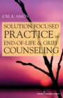 Solution-Focused Practice in End-of-Life & Grief Counseling - Book