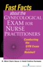Fast Facts about the Gynecologic Exam for Nurse Practitioners : Conducting the GYN Exam in a Nutshell - eBook