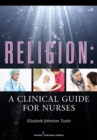 Religion: A Clinical Guide for Nurses : A Clinical Guide for Nurses - eBook