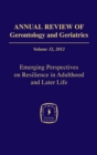 Annual Review of Gerontology and Geriatrics, Volume 32, 2012 : Emerging Perspectives on Resilience in Adulthood and Later Life - eBook