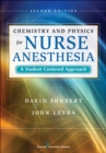 Chemistry and Physics for Nurse Anesthesia, Second Edition : A Student-Centered Approach - eBook