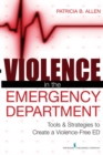 Violence in the Emergency Department : Tools & Strategies to Create a Violence-Free ED - eBook