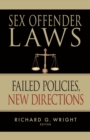 Sex Offender Laws : Failed Policies, New Directions - eBook