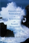 Enhancing Resilience in Survivors of Family Violence - Book