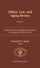 Ethics, Law and Aging Review : Liability Issues and Risk Management in Caring for Older Persons - Book