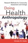 Doing Health Anthropology : Research Methods for Community Assessment and Change - eBook