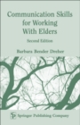 Communication Skills for Working with Elders : Second Edition - eBook