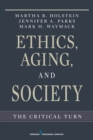 Ethics, Aging and Society : The Critical Turn - Book