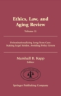 Ethics, Law, and Aging Review, Volume 11 : Deinstitutionalizing Long Term Care: Making Legal Strides, Avoiding Policy Errors - eBook
