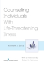 Counseling Individuals With Life-Threatening Illness - eBook
