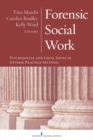 Forensic Social Work : Psychosocial and Legal Issues in Diverse Practice Settings - eBook