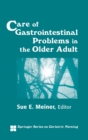 Care of Gastrointestinal Problems in the Older Adult - eBook