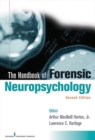 The Handbook of Forensic Neuropsychology - Book