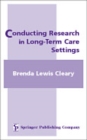 Conducting Research in Long-Term Care Settings - eBook