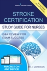Stroke Certification Study Guide for Nurses : Q&A Review for Exam Success (Book + Free App) - Book