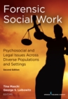 Forensic Social Work : Psychosocial and Legal Issues Across Diverse Populations and Settings - eBook